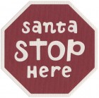 QuicKutz Santa Stop Here Die