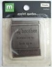 Pewter Metal Making Memories Brother Eyelet Quotes